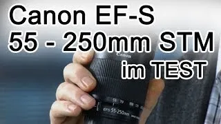 Canon EF-S 55 - 250mm STM im Test