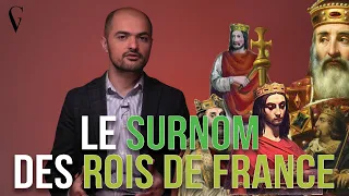 Les SURNOMS des ROIS de FRANCE