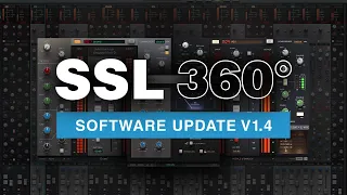 SSL 360° v1.4 Update - New features and the 4K B plug-in