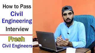 How to Pass Civil Engineering Interview for Fresh Civil Engineers - Civil Engineering Interview