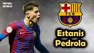 Estanis Pedrola  || The Future of Fc Barcelona 😲😱 | Crazy Skills & Goals | HD