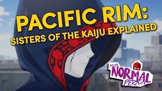 SISTERS OF THE KAIJU  - PACIFIC RIM THE BLACKS CULTIST VILLAINS EXPLAINED