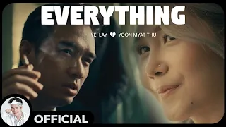 ရဲလေး , ယွန်းမြတ်သူ - Everything [Official MV]