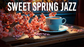 Sweet Spring Jazz - Gentle January Bossa Nova Music & Smooth Jazz Background Music for a Nice Day