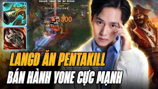 CAPTAIN LANGD BÁN HÀNH YONE VỚI TƯỚNG TỦ GANGPLANK ĂN PENTAKILL CỰC SỚM KHIẾN TEAM BẠN BẤT LỰC