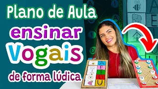 Como Ensinar as VOGAIS de Forma LÚDICA | ED. INFANTIL