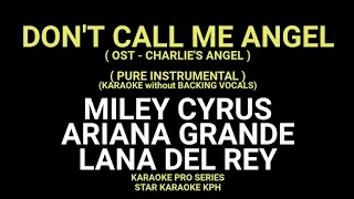 Miley Cyrus, Ariana Grande and Lana Del Rey - Don't Call Me Angel ( NO BACKING VOCALS with LYRICS )