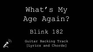 Blink 182 - Whats My Age Again - VOCALS - Guitar Backing Track