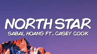 SABAI & Hoang - North Star (Lyrics) feat. Casey Cook