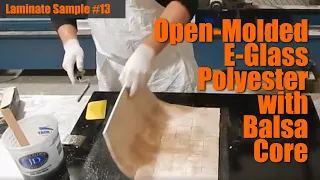 Laminate Sample #13: Open Molded E-glass / Polyester Resin with Balsa Core