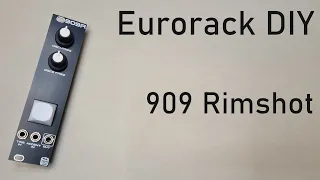 Eurorack DIY: 909 Rimshot (Episode 7) - Build and Demo