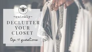 How To Declutter Your Wardrobe Quickly | 10 Questions To Ask Yourself When Cleaning Out Your Closet
