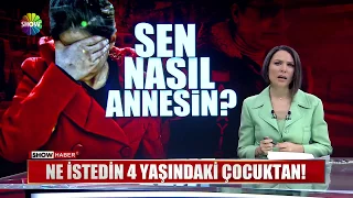 Ne istedin 4 yaşındaki çocuktan!