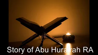 Story of Abu Hurairah RA