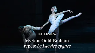 [INTERVIEW] Myriam Ould-Braham rehearses SWAN LAKE