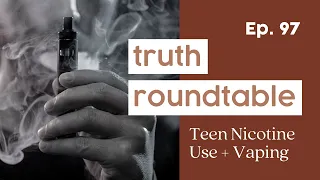97. Truth x She Persisted: A Roundtable Discussion on Vaping, Teen Nicotine Use, + Quitting