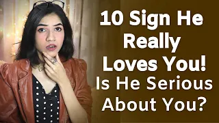 Is He Serious About You? 10 Signs He Really Loves You| Mayuri Pandey