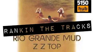 Rio Grande Mud - ZZ Top - Rankin the tracks .