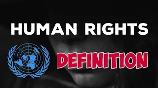 What Are Human Rights | Definition