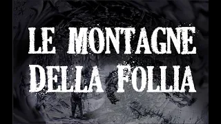 Lovecraft H. P. «Le Montagne della Follia» (Final cut)