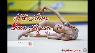 #230 | I'll Never Love Again- music rhythmic gymnastics