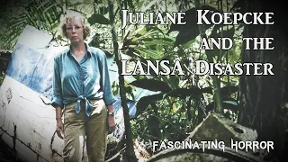 Juliane Koepcke and the LANSA Disaster | A Short Documentary | Fascinating Horror