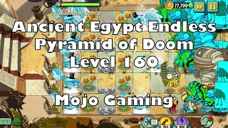 Pyramid of Doom - Level 160, Ancient Egypt Endless Zone, Plants vs. Zombies 2