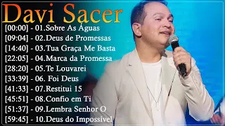 Sobre As Águas , Deus De Promessas,.. DAVI SACER || O Melhor da Música Gospel em 2024