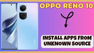 Install apps from unknown source Oppo Reno 10 || How to download apps from unknown