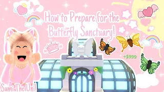 How to Prepare for the *BUTTERFLY SANCTUARY* In Adopt Me! 🤩💖🦋🌈(Roblox)