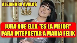 ALEJANDRA AVALOS revela que ELLA es la MEJOR OPCIÒN para INTERPRETAR a MARIA FELIX en BIOSERIE