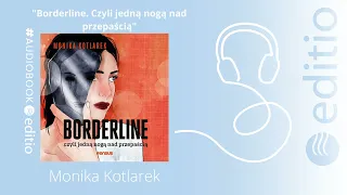 "Borderline, czyli jedną nogą nad przepaścią" Monika Kotlarek AUDIOBOOK PL