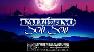 L'Algérino - Seni Seni [Audio]