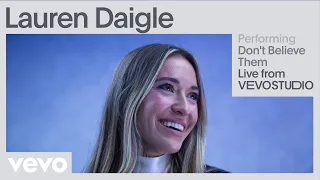 Lauren Daigle - Don’t Believe Them (Live Performance) | Vevo