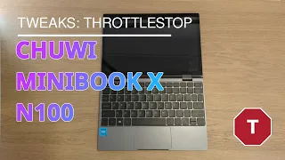 TWEAKS: Tuning the Chuwi Minibook X N100 with Throttestop