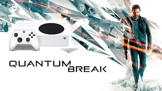 QUANTUM BREAK | XBOX SERIES S | 30 FPS | НУЖНА ОПТИМИЗАЦИЯ НО ЭТО КАЙФ!