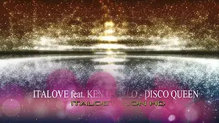 ITALOVE feat. KEN LASZLO - DISCO QUEEN ( Electro Synth-Pop Mix )