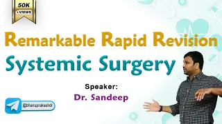 Surgery Rapid Revision By Dr. Sandeep / Systemic surgery  : Remarkable rapid Revision #fmgejune2023