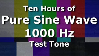 1000 Hz Sine Wave The Ultimate 10 Hour Test Tone | 1kHz