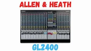 Allen & Heath GL2400 Full Overview