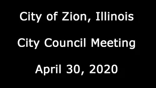 City of Zion Illinois, Special City Council Meeting   April 30 2020