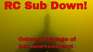 RC Submarine Down! The Loss and Recovery of SSN-22!