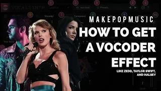 How to Use a Vocoder (Like ZEDD, Taylor Swift, and Halsey)