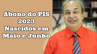 Abono do PIS 2023 Nascidos em Maio e Junho