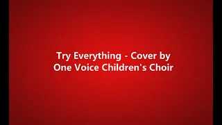 Try Everything - One Voice Children's Choir (lyrics)