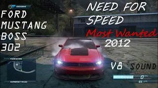 Ford Mustang BOSS 302|V8 Sound|Need for Speed™ Most Wanted 2012