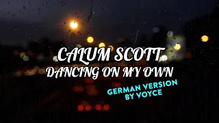 CALUM SCOTT - DANCING ON MY OWN (GERMAN VERSION)