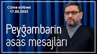 Hacı Şahin - Peyğəmbərin əsas mesajları  (17.02.2023)