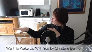 I Want To Wake Up With You by Christelle Berthon