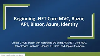 Beginning .NET Core MVC, Razor, API, Blazor, Azure Course - Intro 1/34